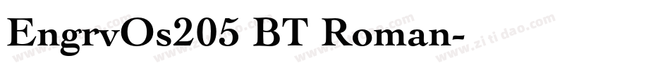 EngrvOs205 BT Roman字体转换